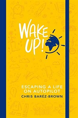 Wake Up!: Escaping a Life on Autopilot - MPHOnline.com