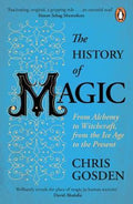 The History of Magic : From Alchemy to Witchcraft, from the Ice Age to the Present - MPHOnline.com