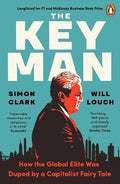 The Key Man: How the Global Elite Was Duped by a Capitalist Fairy Tale - MPHOnline.com