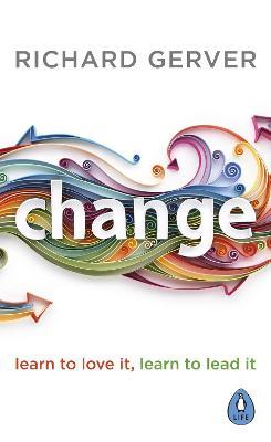 Change : Learn to Love It, Learn to Lead It - MPHOnline.com