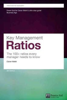 Key Management Ratios: The 100+ Ratios Every Manager Needs to Know, 4E - MPHOnline.com