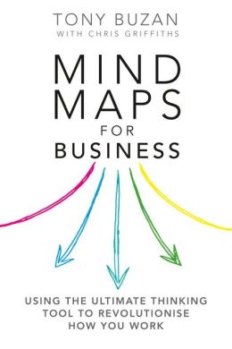 MIND MAPS FOR BUSINESS 2ED: USING THE ULTIMATE THINKING TOOL - MPHOnline.com