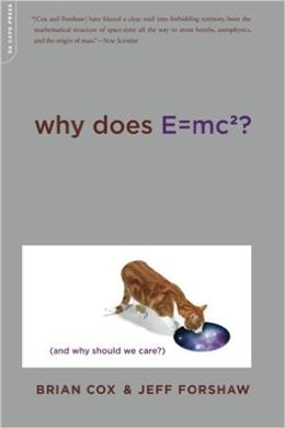 Why Does E=mc2?: And Why Should We Care? - MPHOnline.com