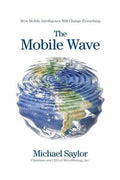 The Mobile Wave: How Mobile Intelligence Will Change Everything - MPHOnline.com