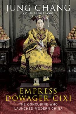 Empress Dowager Cixi: The Concubine who Launched Modern China (Deckle-Edge) - MPHOnline.com