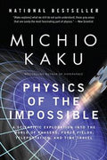 Physics of the Impossible: A Scientific Exploration Into the World of Phasers, Force Fields, Teleportation, and Time Travel - MPHOnline.com