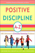 Positive Discipline A-Z: 1001 Solutions to Everyday Parenting Problems - MPHOnline.com