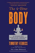 The 4-hour Body: Beat Genetics, Save Time, and Redesign Your Body With Science - MPHOnline.com