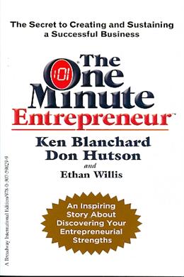 The One Minute Entrepreneur: An Isspiring Story About Discovering Your Entrepreneurial Strengths - MPHOnline.com