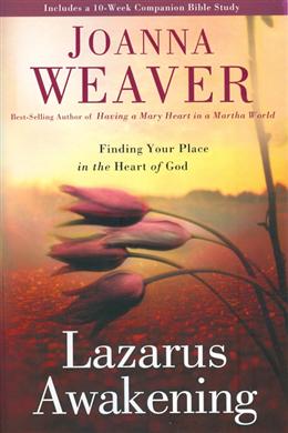 Lazarus Awakening: Finding Your Place in the Heart of God - MPHOnline.com