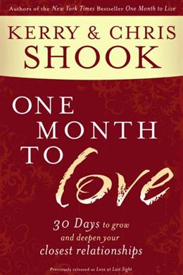 One Month to Love: 30 Days to Grow and Deepen Your Closest Relationships - MPHOnline.com