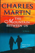 The Mountain Between Us (A Novel): Where Hope Fades, Love Begins - MPHOnline.com