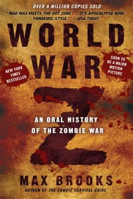 World War Z: An Oral History of the Zombie War - MPHOnline.com