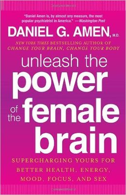 Unleash the Power of the Female Brain: Supercharging Yours for Better Health, Energy, Mood, Focus, and Sex - MPHOnline.com