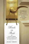 Heads in Beds: A Reckless Memoir of Hotels, Hustles, and So-Called Hospitality - MPHOnline.com