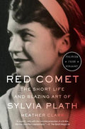 Red Comet : The Short Life and Blazing Art of Sylvia Plath - MPHOnline.com