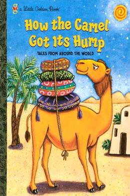 How the Camel Got Its Hump: Tales from Around the World - MPHOnline.com