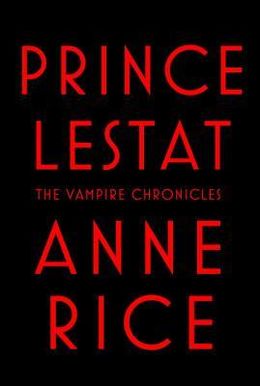 Prince Lestat: The Vampire Chronicles - MPHOnline.com