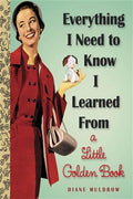 Everything I Need to Know I Learned From a Little Golden Book - MPHOnline.com