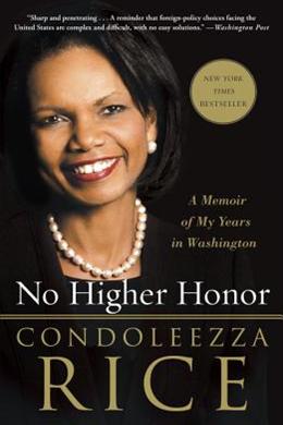 No Higher Honor: A Memoir Of My Years In Washington - MPHOnline.com