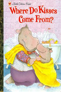 Where Do Kisses Come From? (A Little Golden Book) - MPHOnline.com