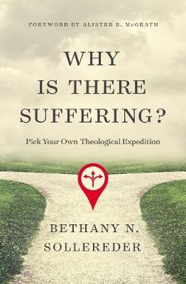 Why Is There Suffering? : Pick Your Own Theological Expedition - MPHOnline.com