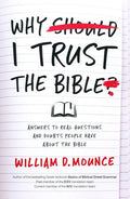 Why I Trust the Bible : Answers to Real Questions and Doubts People Have about the Bible - MPHOnline.com