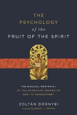 The Psychology of the Fruit of the Spirit - MPHOnline.com