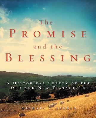 The Promise and the Blessing : A Historical Survey of the Old and New Testaments - MPHOnline.com