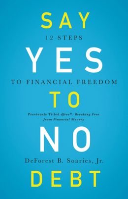 Say Yes to No Debt: 12 Steps to Financial Freedom - MPHOnline.com