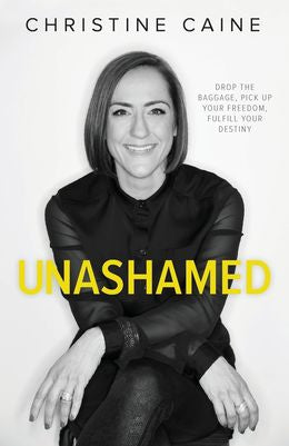Unashamed: Drop The Baggage, Pick Up Your Freedom, Fulfill Your Destiny - MPHOnline.com