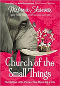 Church of the Small Things: The Million Little Pieces that Make Up a Life - MPHOnline.com