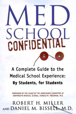 Med School Confidential: A Complete Guide to the Medical School Experience - MPHOnline.com