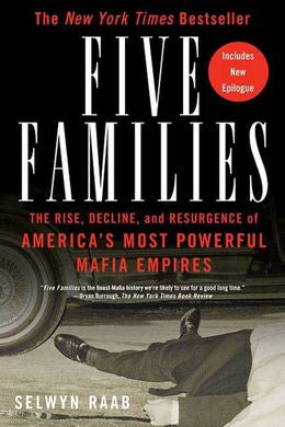 Five Families: The Rise, Decline, and Resurgence of America's Most Powerful Mafia Empires - MPHOnline.com