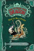 How to Train Your Dragon (Book 2): How to Be a Pirate - MPHOnline.com