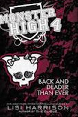 Monster High #04: Back and Deader Than Ever - MPHOnline.com