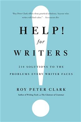 Help! For Writers: 210 Solutions to the Problems Every Writer Faces - MPHOnline.com