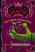 How to Train Your Dragon (Book 8): How to Break a Dragon's Heart - MPHOnline.com