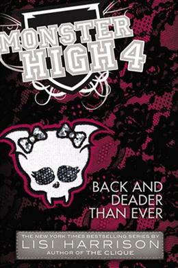Back and Deader Than Ever (Monster High #4) - MPHOnline.com