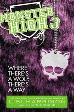 Monster High 3: Where There's a Wolf, There's a Way - MPHOnline.com