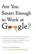 Are You Smart Enough to Work at Google?: Trick Questions, Zen-like Riddles, Insanely Difficult Puzzles, and Other Devious Interviewing Techniques You Need to Know to Get a Job Anywhere in the New Economy - MPHOnline.com