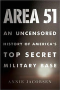 Area 51: An Uncensored History of America's Top Secret Military Base - MPHOnline.com