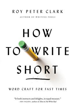 How to Write Short: Word Craft for Fast Times - MPHOnline.com