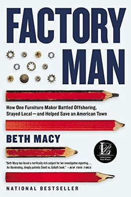 Factory Man: How One Furniture Maker Battled Offshoring, Stayed Local - and Helped Save an American Town - MPHOnline.com