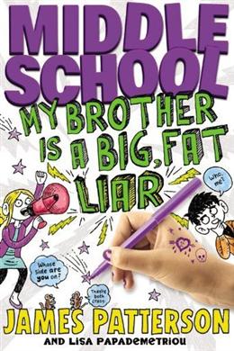 My Brother Is A Big,Fat Liar (Middle School, Book 3) - MPHOnline.com