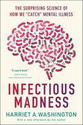 Infectious Madness: The Surprising Science Of How We "Catch" Mental Illness - MPHOnline.com