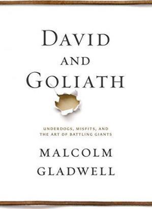 DAVID AND GOLIATH: UNDERDOGS, MISFITS, AND THE ART OF BATTLI - MPHOnline.com