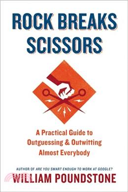 Rock Breaks Scissors: A Practical Guide to Outguessing and Outwitting Almost Everybody - MPHOnline.com