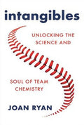 Intangibles : Unlocking the Science and Soul of Team Chemistry - MPHOnline.com