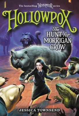 Nevermoor #3: Hollowpox: The Hunt For Morrigan Crow - MPHOnline.com